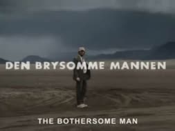 Неуместный человек / The Bothersome Man / Den Brysomme Mannen (2006)